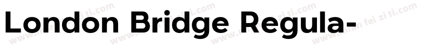 London Bridge Regula字体转换